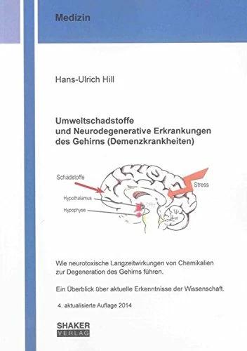 Produktbild Umweltschadstoffe und Neurodegenerative Erkrankungen des Gehirns (Demenzkrankheiten) (Deutsch, Hans-Ulrich Hill, 2014)