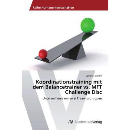 Koordinationstraining mit dem Balancetrainer vs. MFT Challenge Disc, Fachbücher