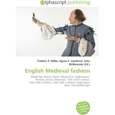 English Medieval fashion, Fachbücher von Agnes F. Vandome, Frederic P. Miller, John McBrewster