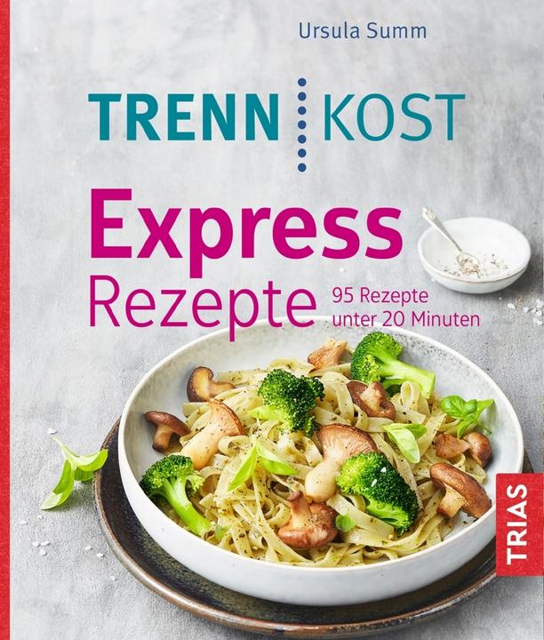 Produktbild Trennkost Express-Rezepte (Deutsch, Ursula Summ, 2018)