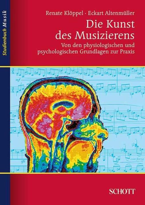 Produktbild Die Kunst des Musizierens (Deutsch, Eckart Altenmüller, Renate Klöppel, 2009)