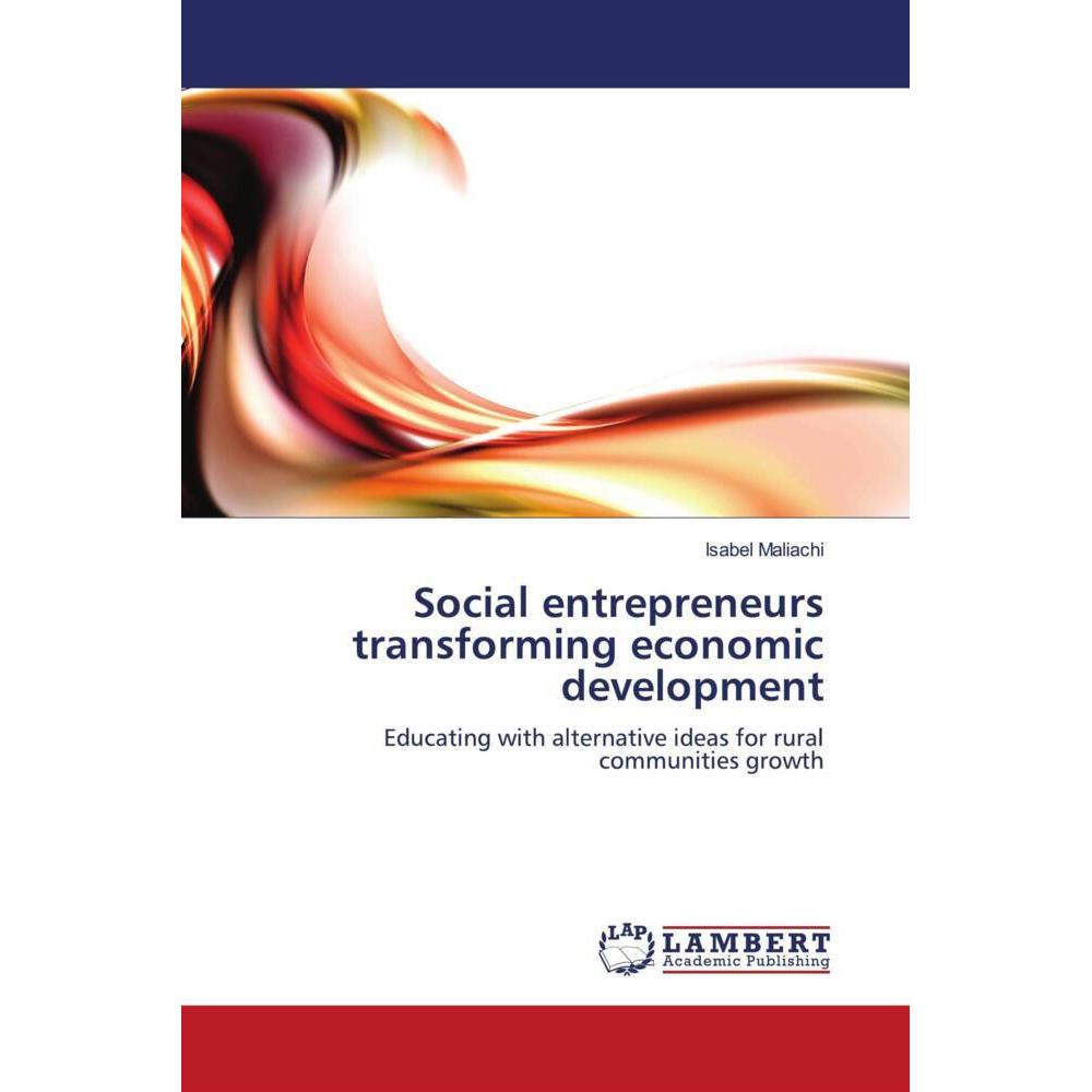Social entrepreneurs transforming economic development, Fachbücher