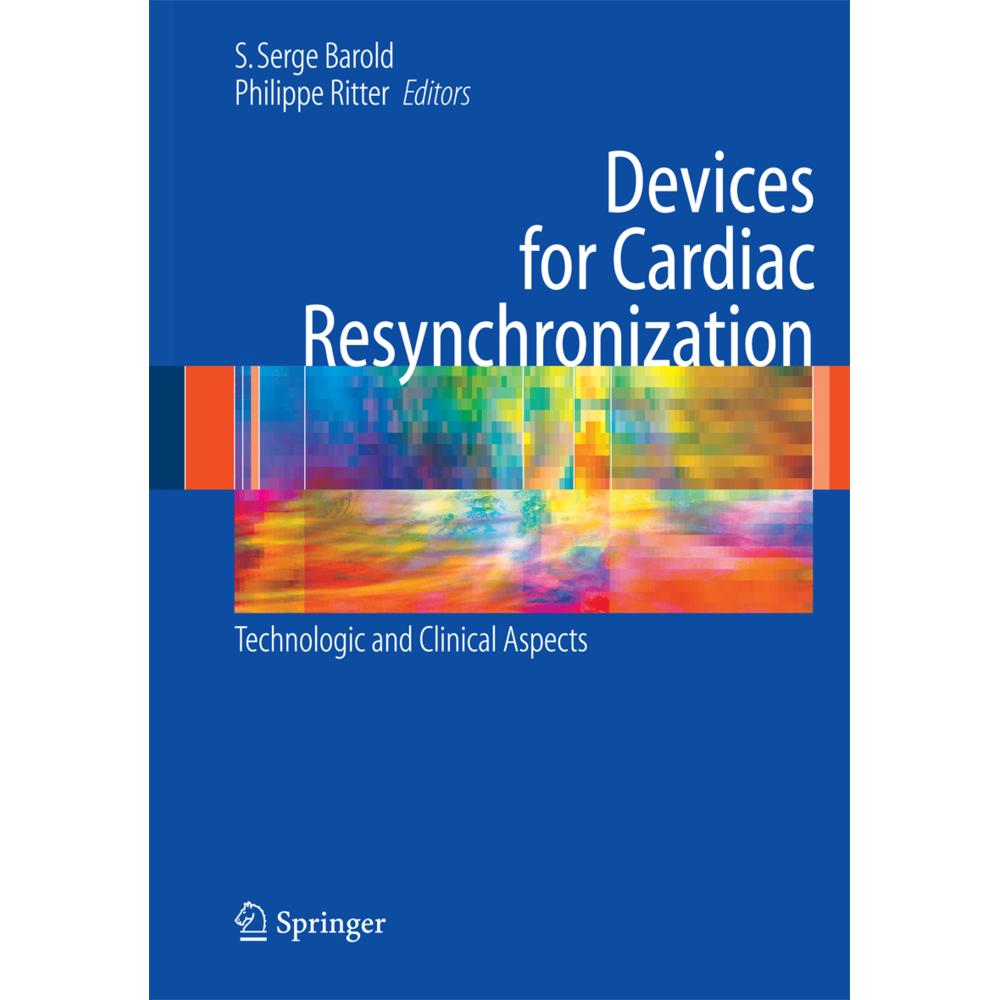 Devices for Cardiac Resynchronization:, Fachbücher von Philippe Ritter, S. Serge Barold