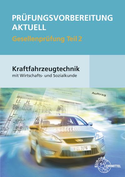 Produktbild Kraftfahrzeugtechnik. Prüfungsvorbereitung aktuell (Deutsch, Heider, Jochen/Gscheidle, Rolfua, Uwe/Mann, 2010)