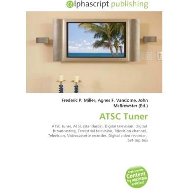 ATSC Tuner, Fachbücher von John McBrewster, Agnes F. Vandome, Frederic P. Miller