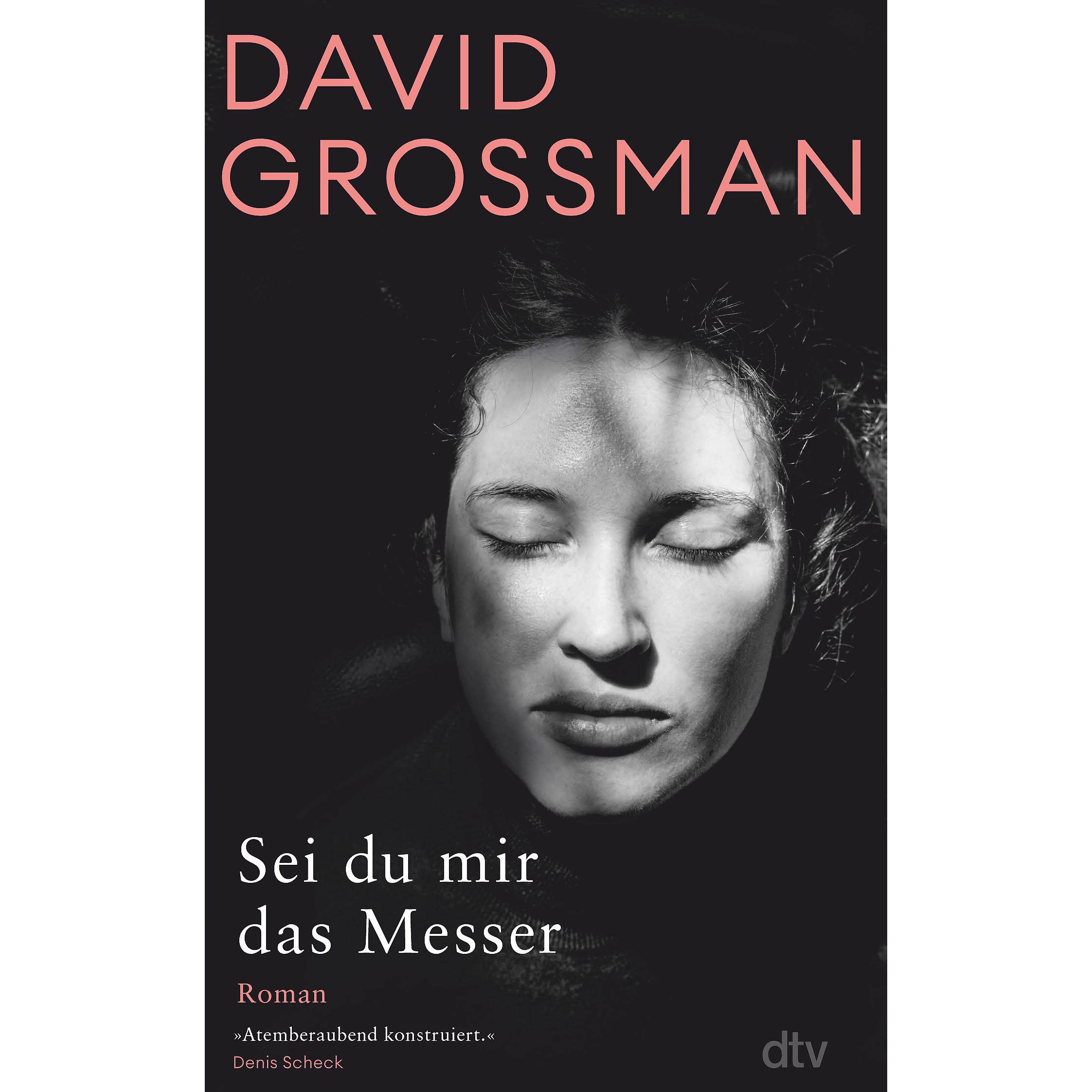 Sei du mir das Messer, Belletristik von David Grossman