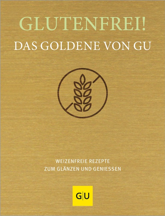 Produktbild Glutenfrei! Das Goldene von (Deutsch, GRÄFE UND UNZER Verlag, 2024)