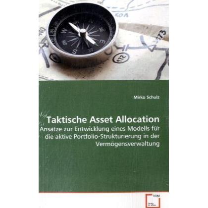 Taktische Asset Allocation, Fachbücher von Mirko Schulz