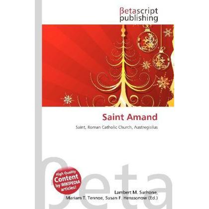 Thumbnail - Saint Amand, Sachbücher von Lambert M. Surhone, Mariam T. Tennoe, Susan F. Henssonow
