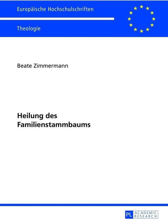 Produktbild Heilung des Familienstammbaums (Deutsch, Beate Mayerhofer-Schöpf, Beate Zimmermann, 2012)