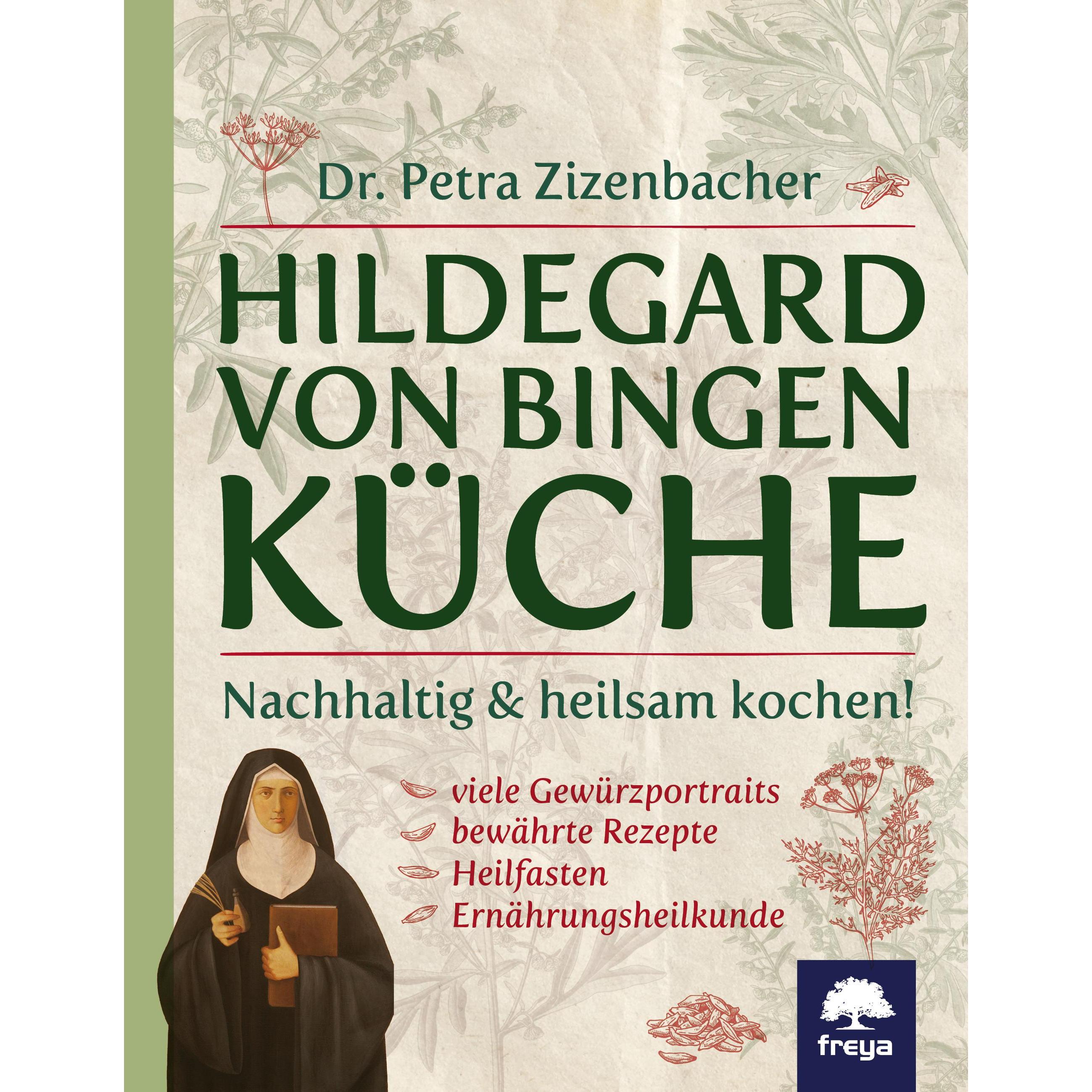 Hildegard von Bingen Küche, Ratgeber von Petra Maria Zizenbacher