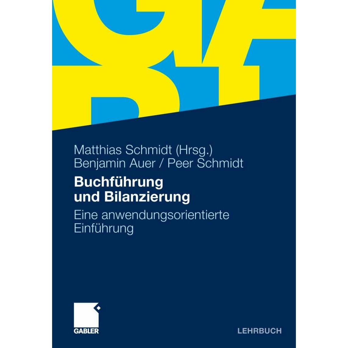 Buchführung und Bilanzierung, Fachbücher von Benjamin R. Auer, Peer Schmidt
