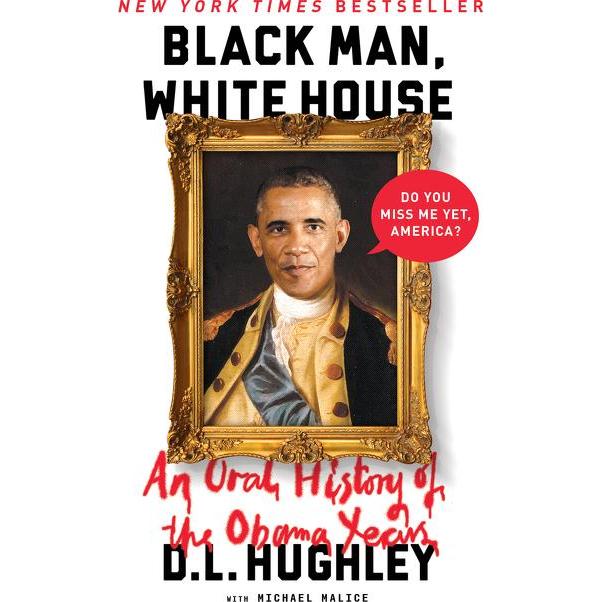 Hughley:Black Man, White House, Sachbücher von D. L. Hughley