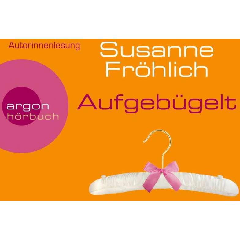 Aufgebügelt, Hörbücher von Susanne Fröhlich, Thomas Rombach
