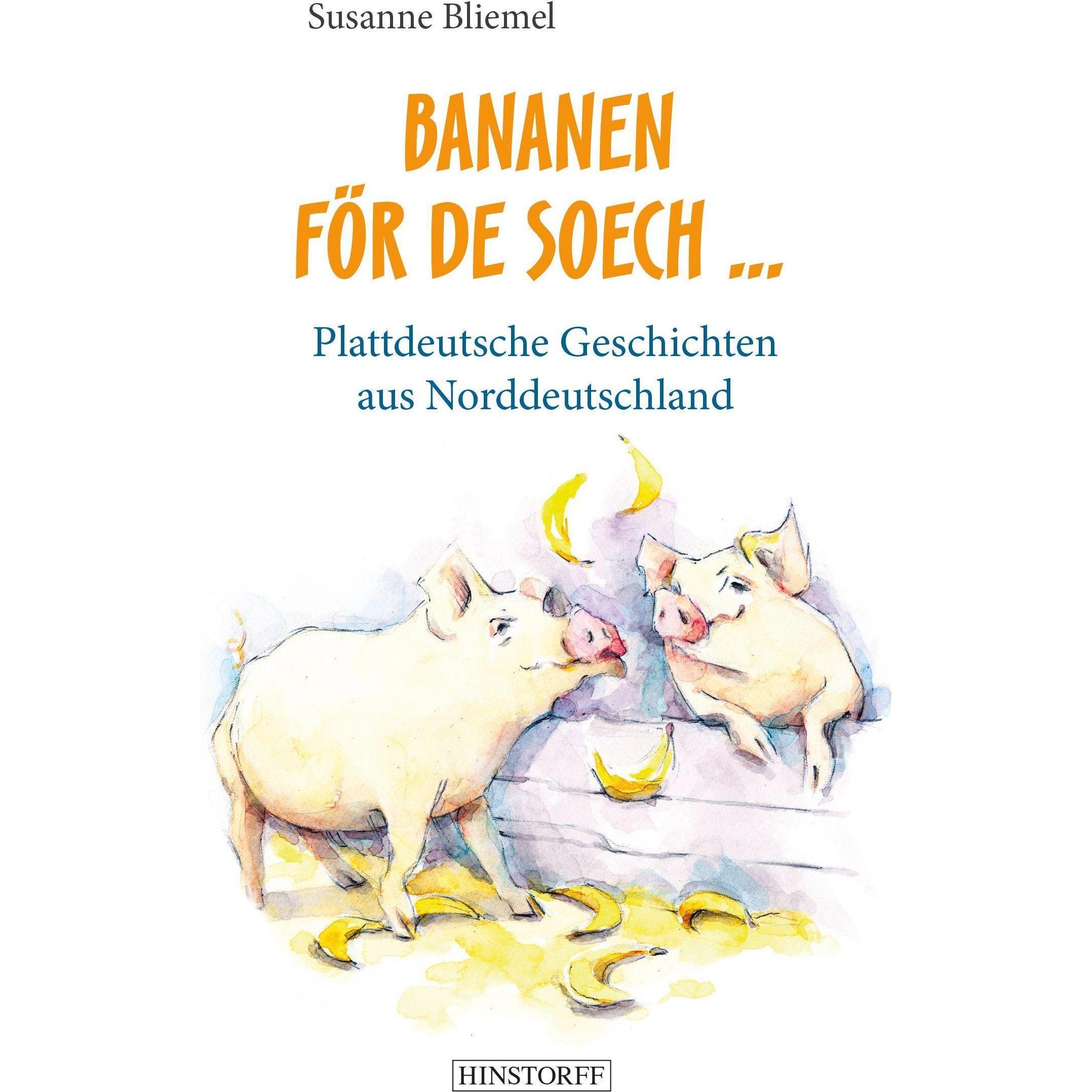 Bananen vör de Soech, Belletristik von Susanne Bliemel