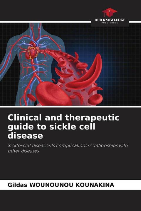 Produktbild Clinical and therapeutic guide to sickle cell disease (Deutsch, Gildas WOUNOUNOU KOUNAKINA, 2024)