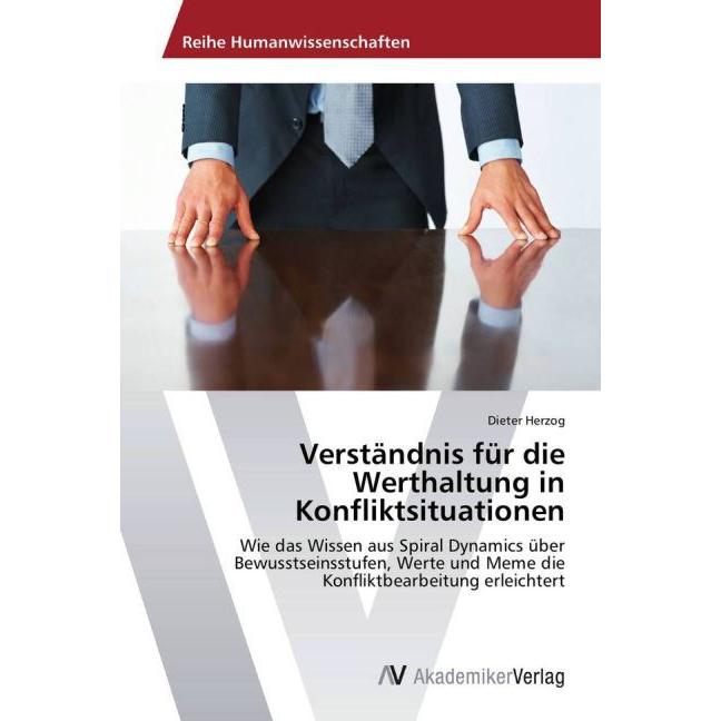 Verständnis für die Werthaltung in Konfliktsituationen, Fachbücher von Dieter Herzog