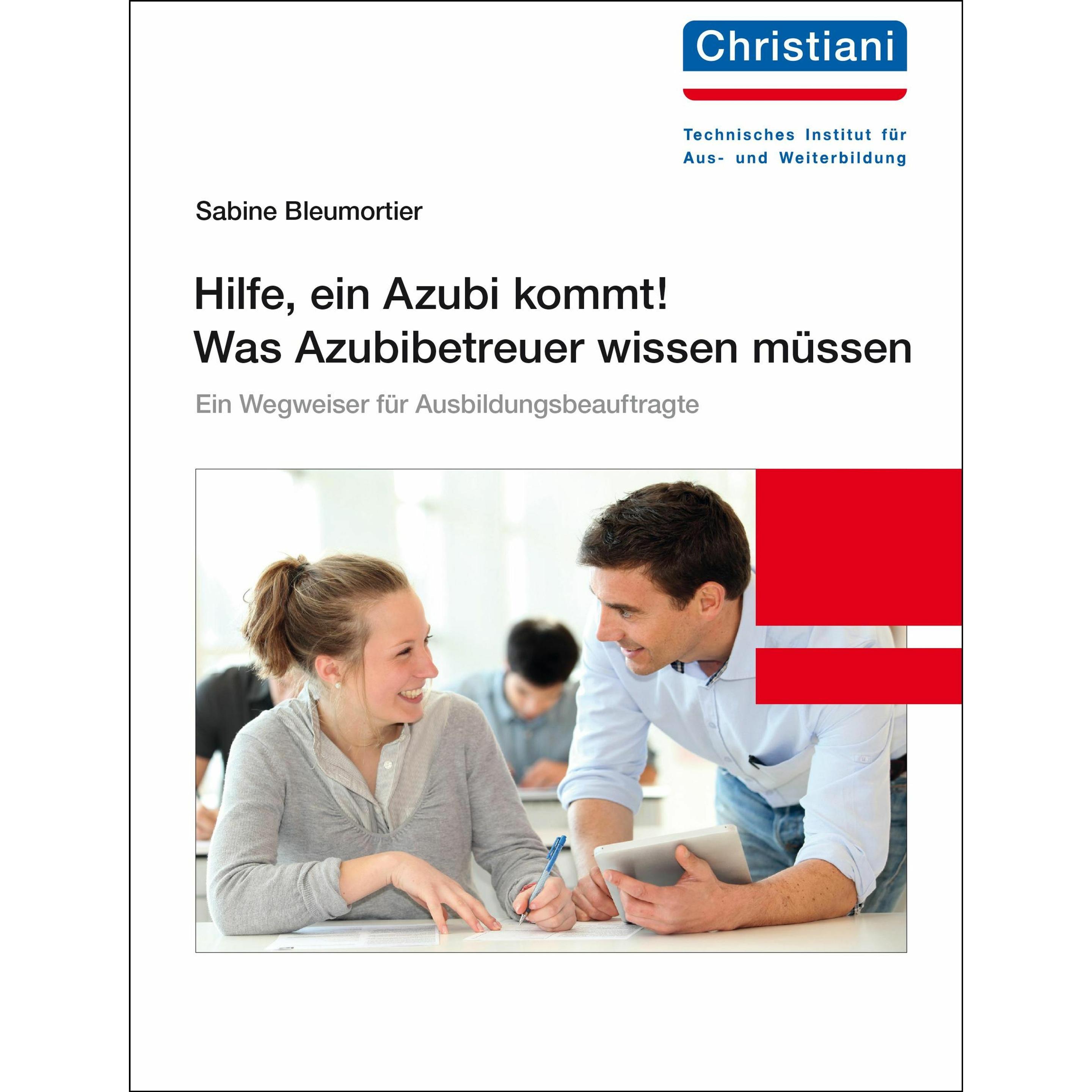 Hilfe, ein Azubi kommt! Was Azubibetreuer wissen müssen, Fachbücher von Sabine Bleumortier