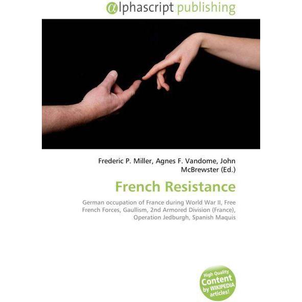 French Resistance, Fachbücher von Agnes F. Vandome, Frederic P. Miller, John McBrewster