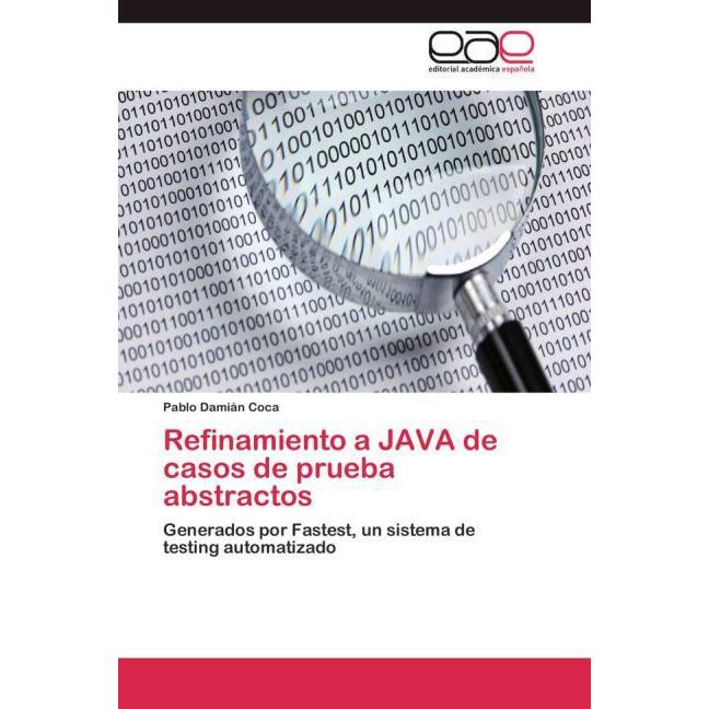 Thumbnail - Refinamiento a JAVA de casos de prueba abstractos, Fachbücher