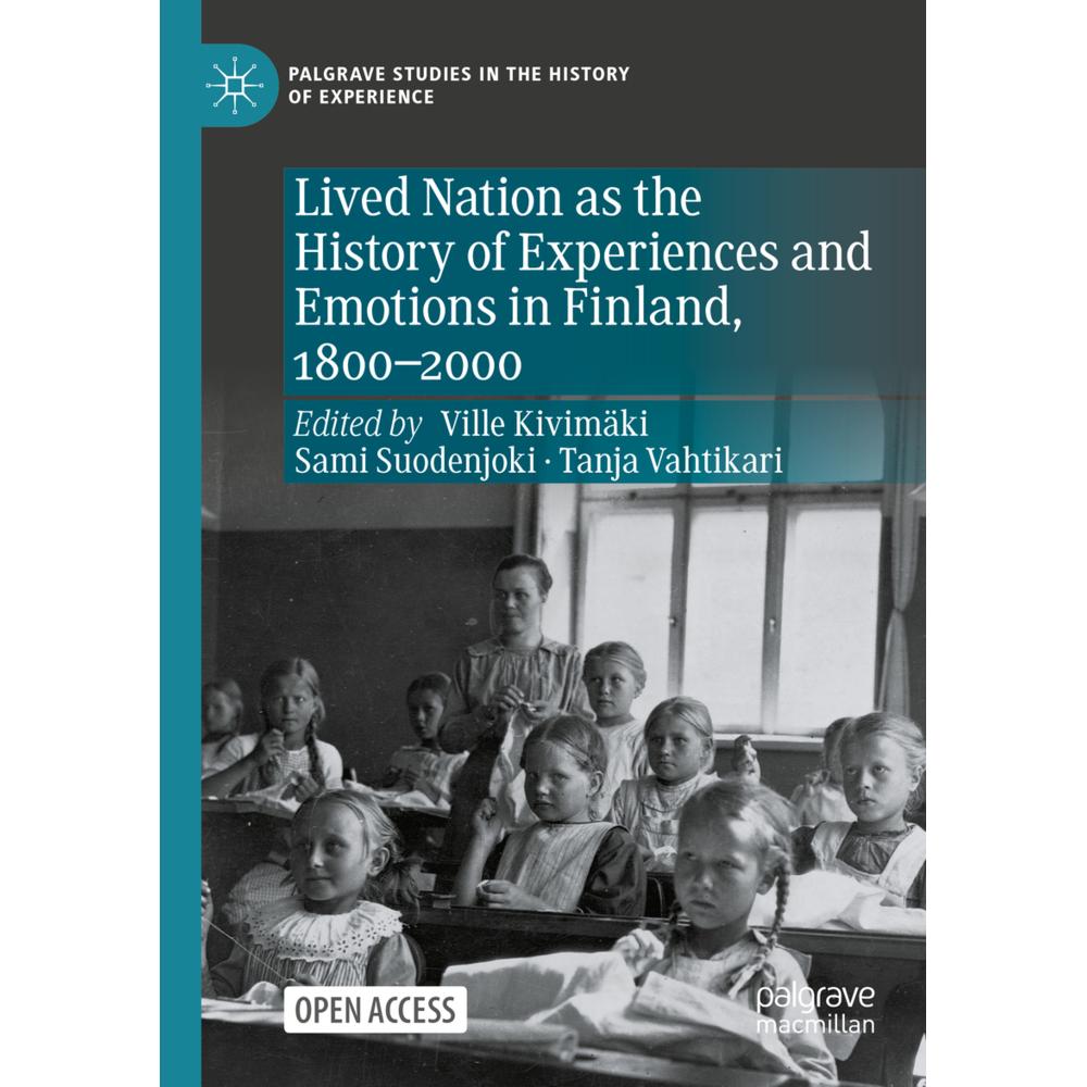 Lived Nation as the History of Experiences and Emotions in Finland, 1800-2000, Fachbücher von Sami Suodenjoki, Ville Kiv...