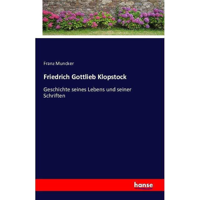 Friedrich Gottlieb Klopstock, Belletristik von Franz Muncker