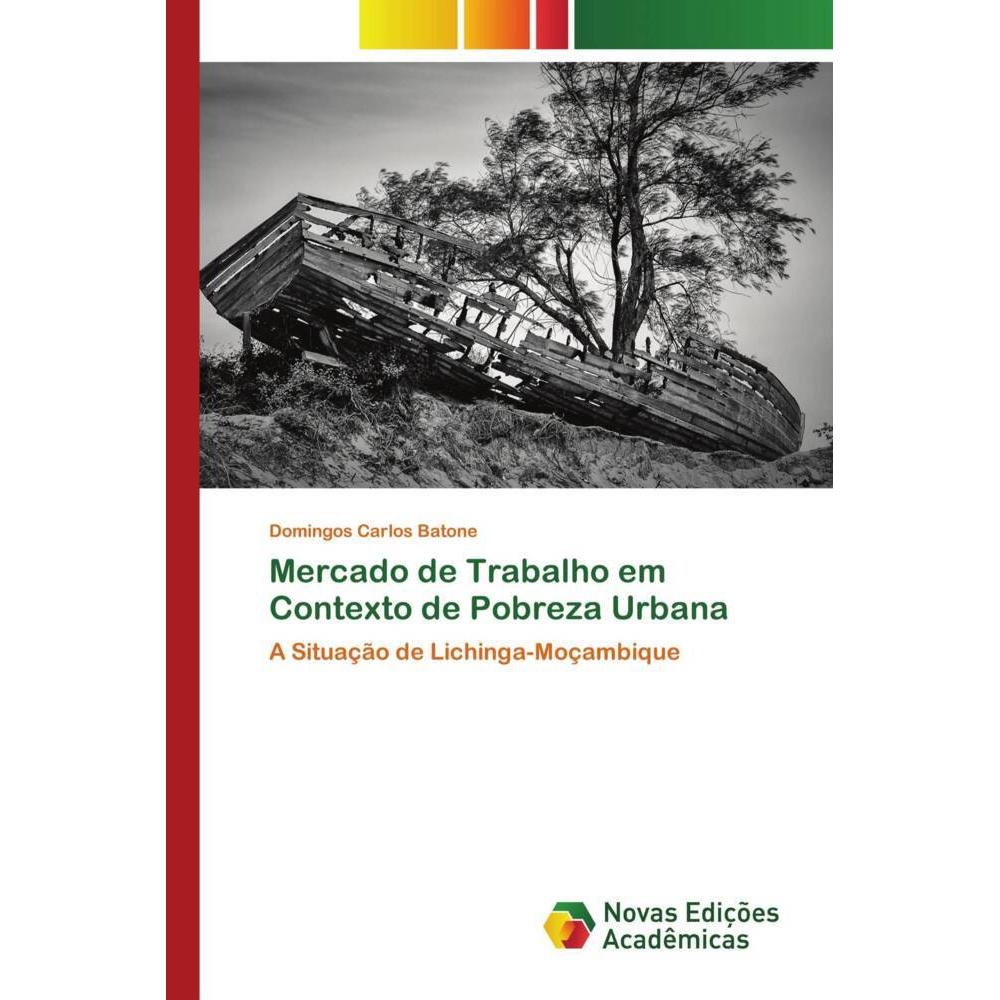 Mercado de Trabalho em Contexto de Pobreza Urbana, Fachbücher von Domingos Carlos Batone