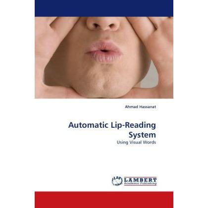 Automatic Lip-Reading System, Fachbücher von Ahmad Hassanat