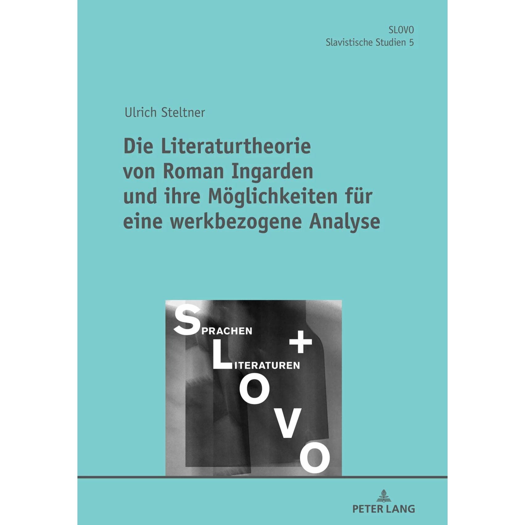 Die Literaturtheorie von Roman Ingarden und ihre Möglichkeiten für eine werkbezogene Analyse, Belletristik von Ulrich St...