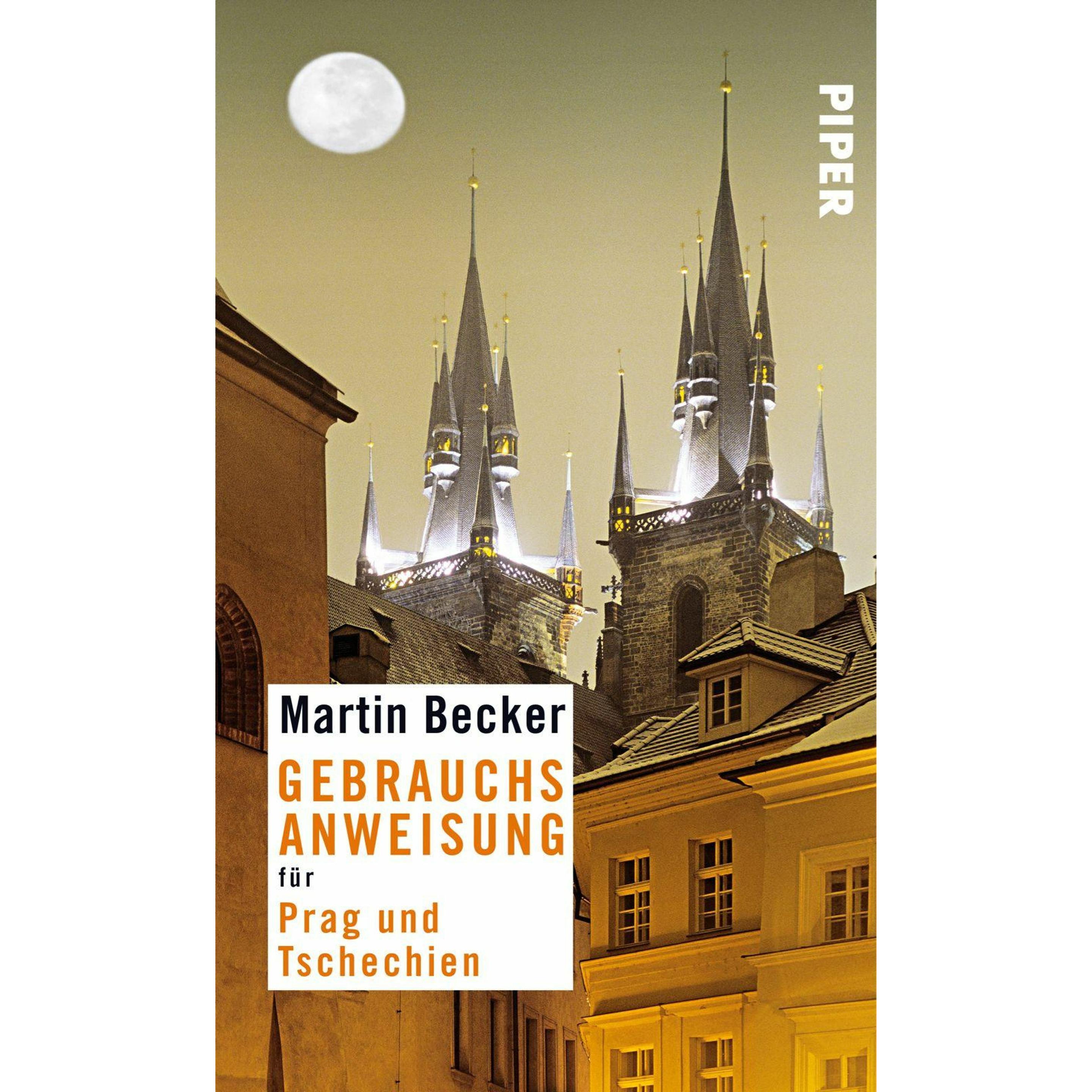 Gebrauchsanweisung für Prag und Tschechien, Ratgeber von Martin Becker