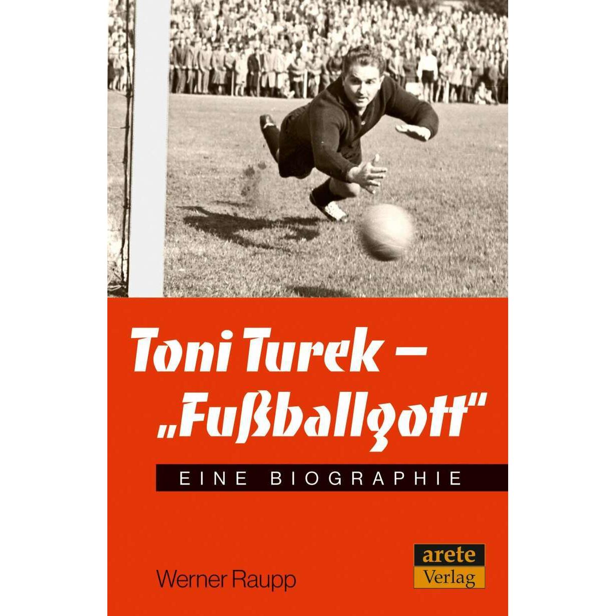 Toni Turek - 'Fussballgott', Ratgeber von Werner Raupp