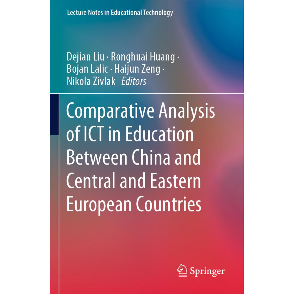 Comparative Analysis of ICT in Education Between China and Central and Eastern European Countries, Fachbücher von Nikola...