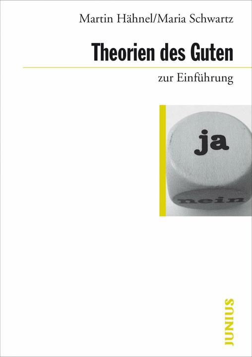 Produktbild Theorien des Guten zur Einführung (Deutsch, Maria Schwartz, Martin Hähnel, 2018)