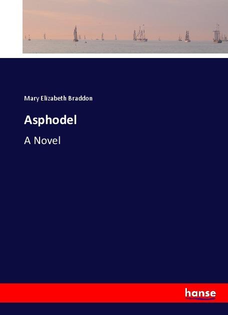 Produktbild Asphodel (Mary E. Braddon, 2017)