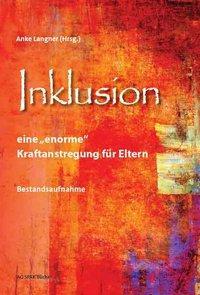 Produktbild Inklusion - eine "enorme" Kraftanstrengung für Eltern (Deutsch, Falko Feldmann, 2012)