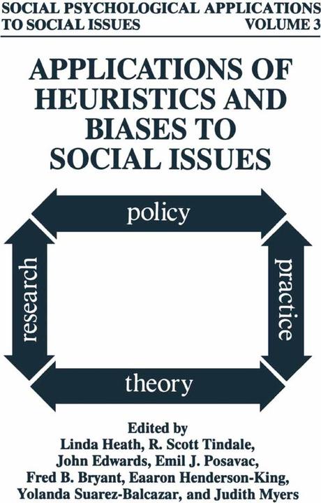 Productafbeelding Applications of Heuristics and Biases to Social Issues (Eaaron Henderson-King, Emil J. Posavac, Fred B. Bryant, John Edwards, Judith Myers, Linda Heath, R. Scott Tindale, Yolanda Suarez-Balcazar, 2013)