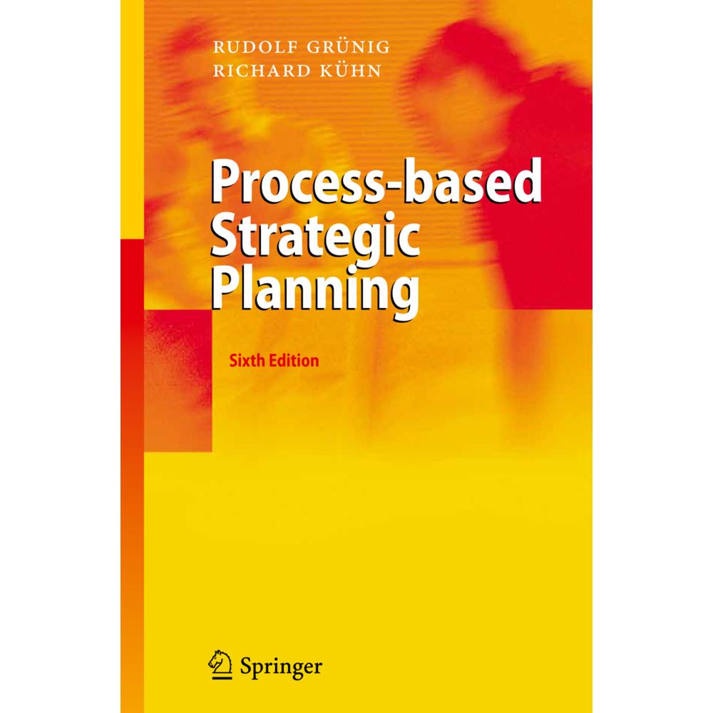 Process-based Strategic Planning, Fachbücher von Rudolf Grünig, Richard Kühn
