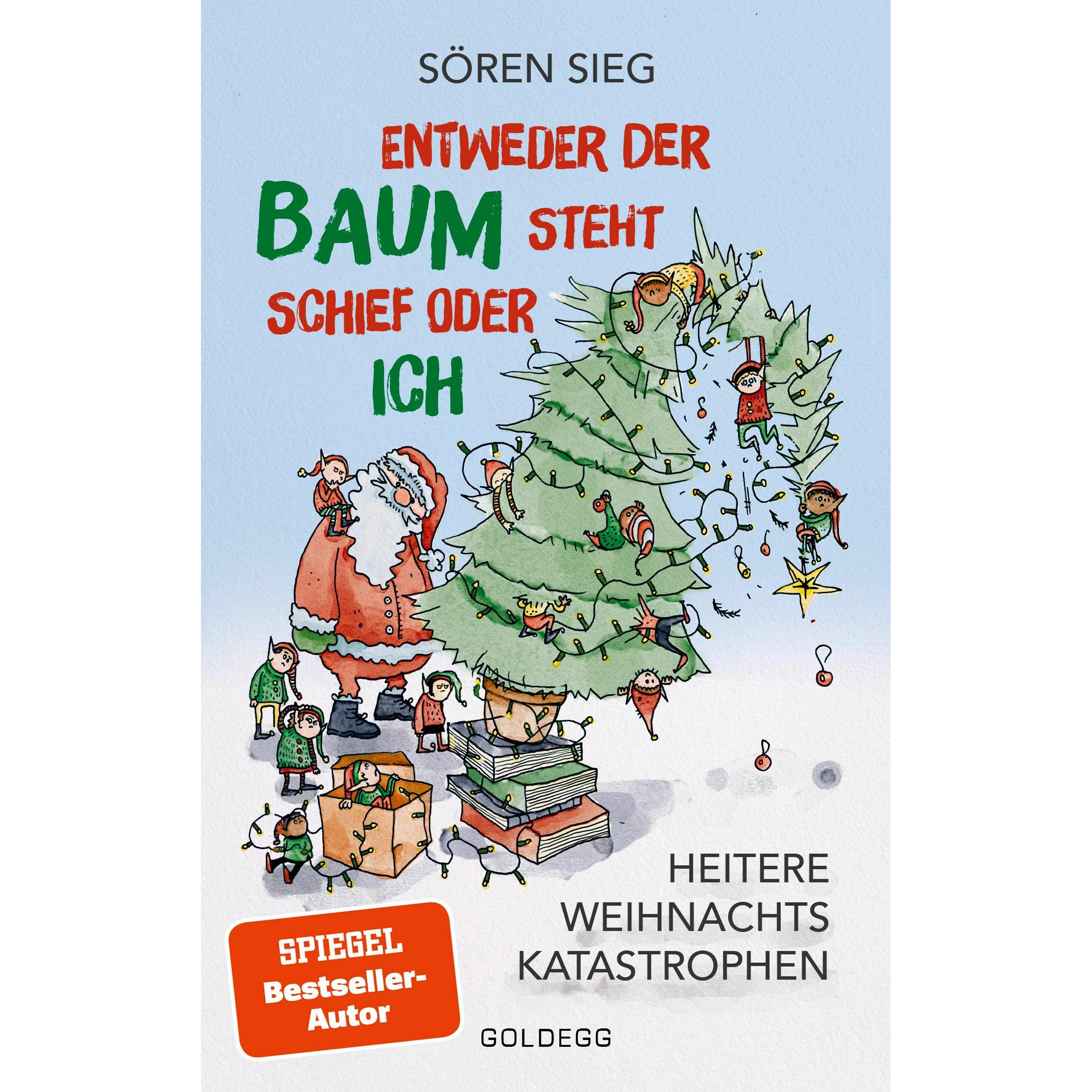 Sieg:Entweder der Baum steht schief ode, Belletristik von Sören Sieg