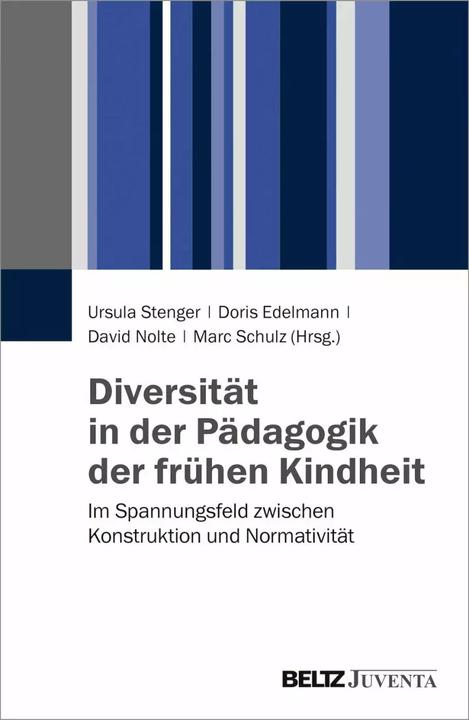 Produktbild Diversität in der Pädagogik der frühen Kindheit (Deutsch, David Nolte, Doris Edelmann, Marc Schulz, Ursula Stenger, 2017)