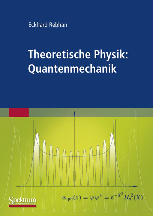 Produktbild Theoretische Physik: Quantenmechanik (Deutsch, Eckhard Rebhan, 2008)