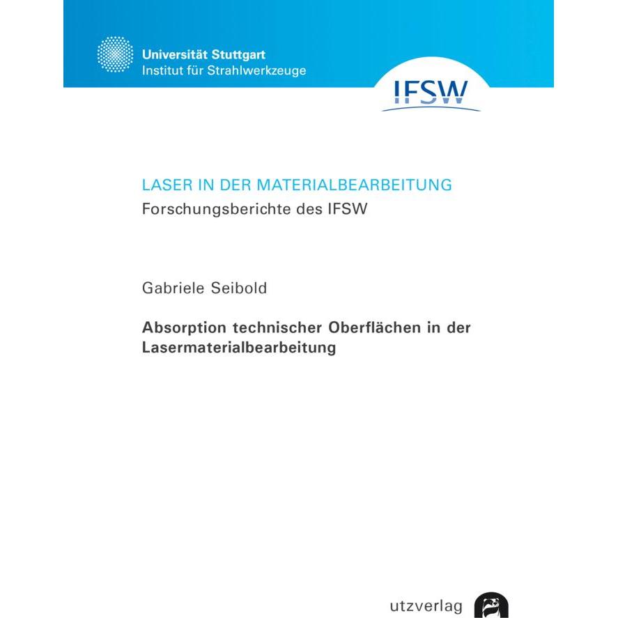 Absorption technischer Oberflächen in der Lasermaterialbearbeitung, Fachbücher von Gabriele Seibold