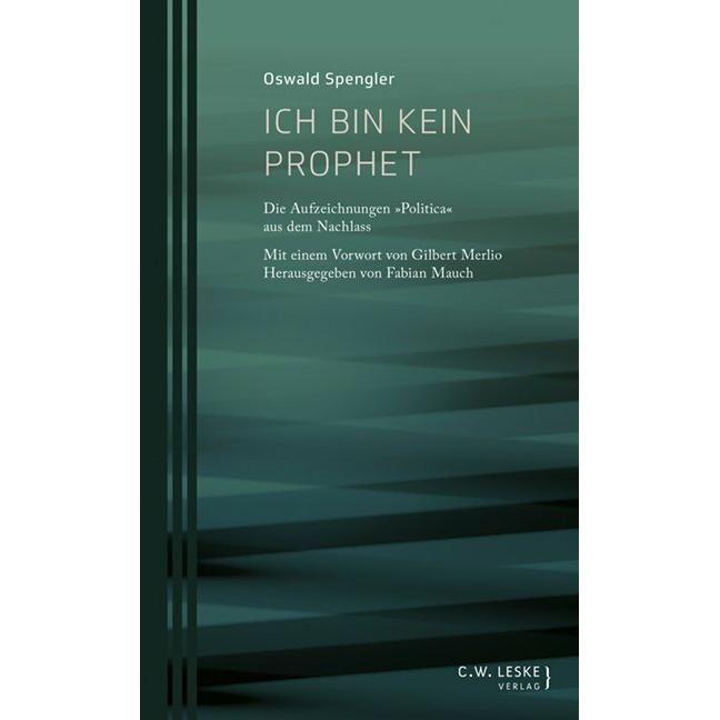 Ich bin kein Prophet, Fachbücher von Fabian Mauch, Oswald Spengler