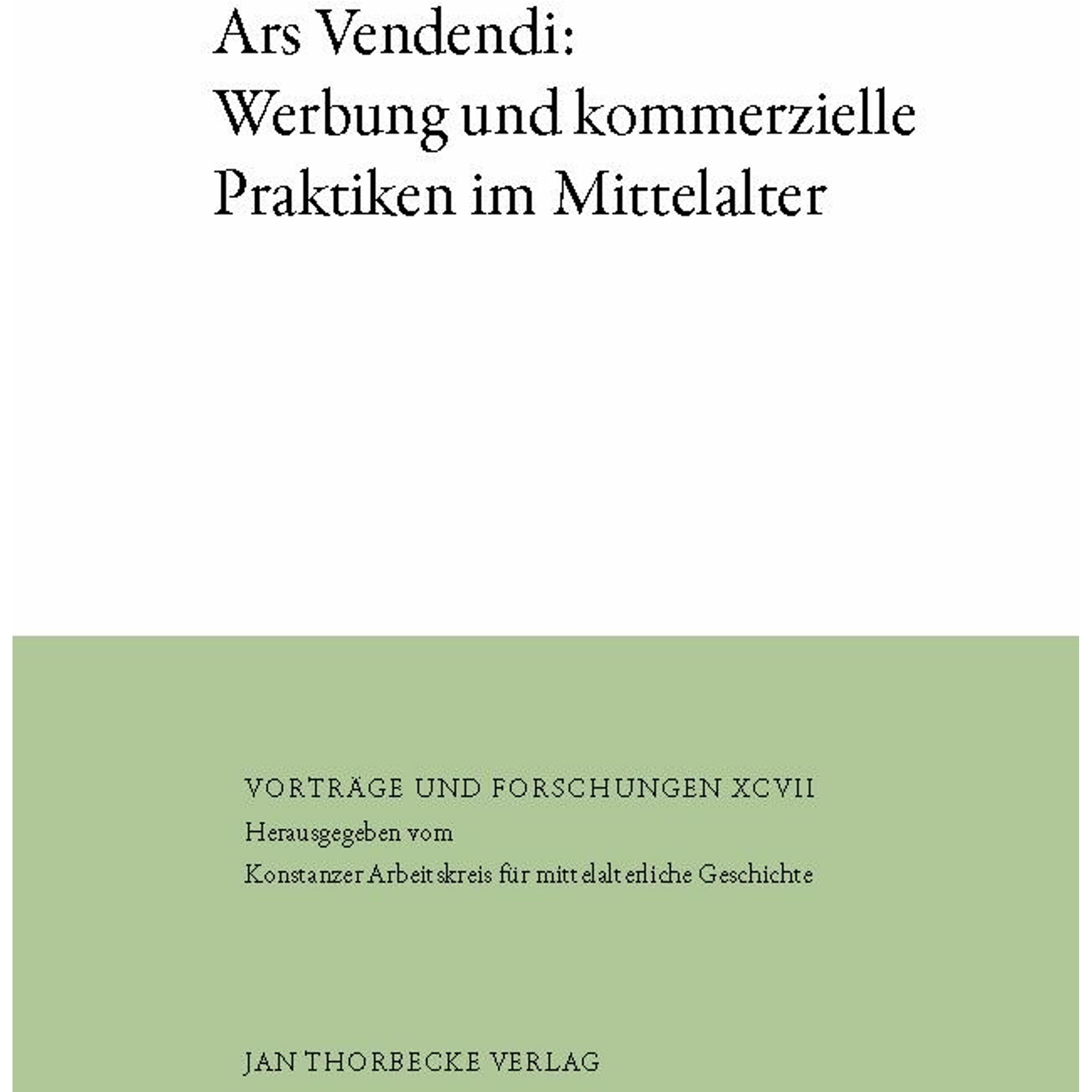 Ars Vendendi: Werbung und kommerzielle Praktiken im Mittelalter, Sachbücher von Thomas Ertl