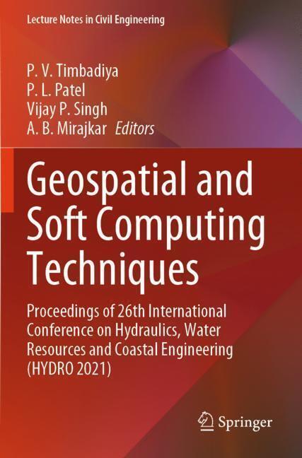 Produktbild Geospatial and Soft Computing Techniques (A. B. Mirajkar, P. L. Patel, P. V. Timbadiya, Vijay P. Singh, 2024)