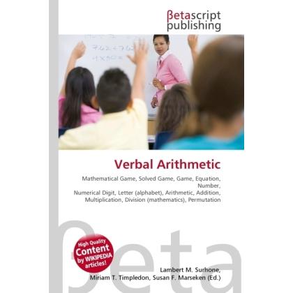 Verbal Arithmetic, Schulbücher von Susan F. Marseken, Lambert M. Surhone, Miriam T. Timpledon
