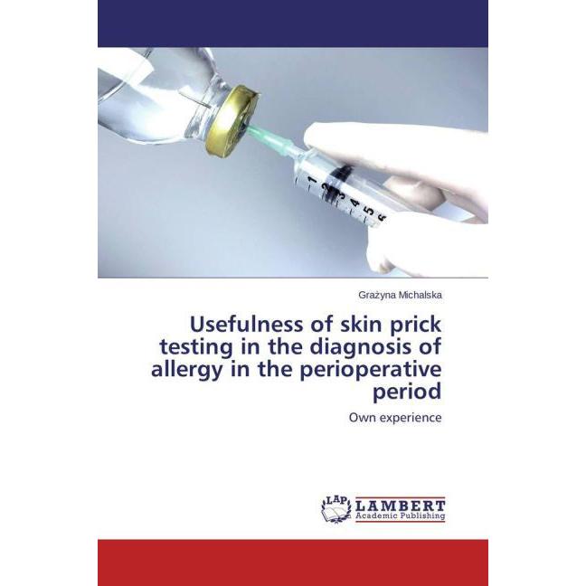 Usefulness of skin prick testing in the diagnosis of allergy in the perioperative period, Fachbücher