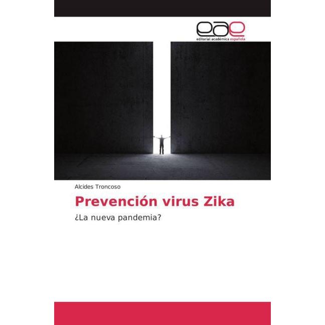 Prevención virus Zika, Fachbücher von Alcides Troncoso