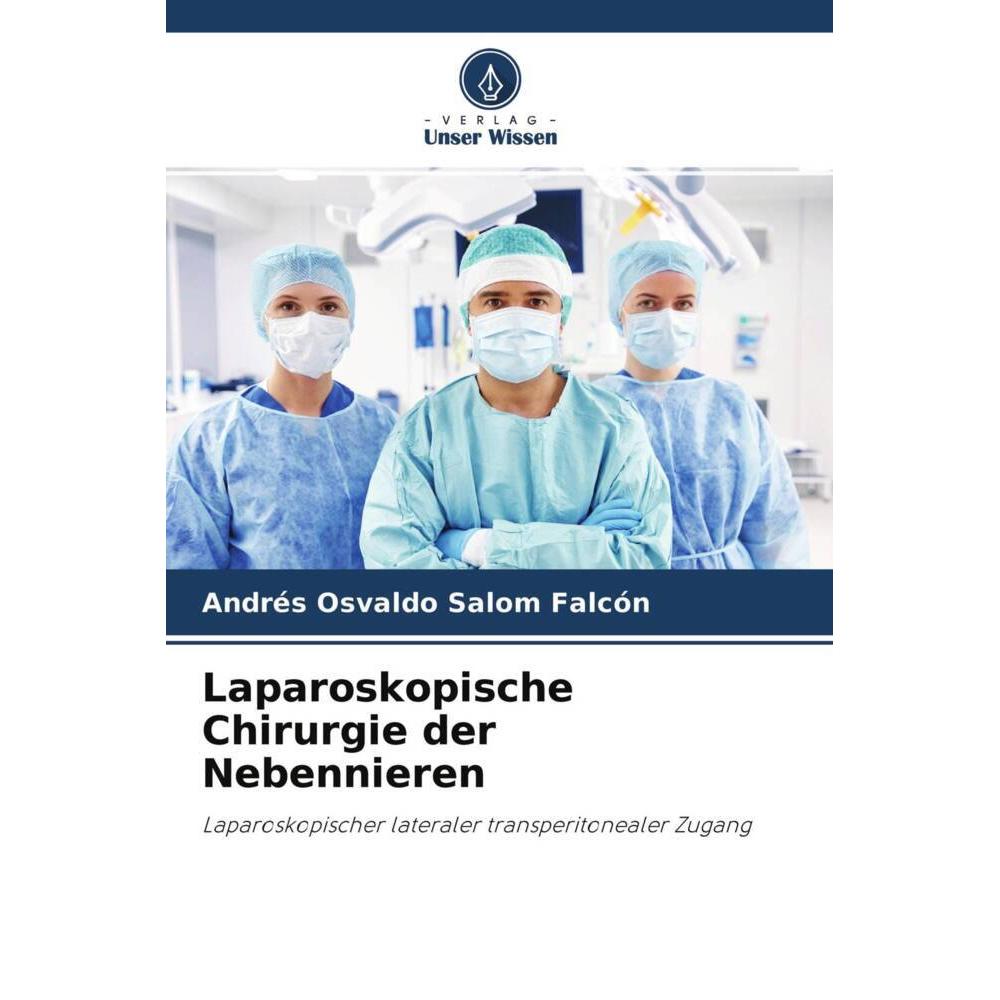 Laparoskopische Chirurgie der Nebennieren, Fachbücher von Andrés Osvaldo Salom Falcón