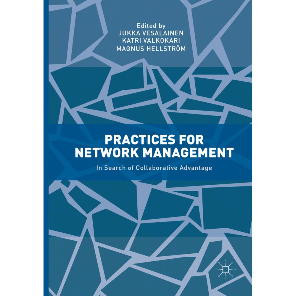 Practices for Network Management, Fachbücher von Katri Valkokari, Magnus Hellström, Jukka Vesalainen