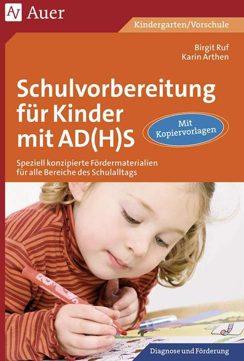 Produktbild Schulvorbereitung für Kinder mit AD(H)S (Deutsch, Birgit Ruf, Karin Arthen, 2010)